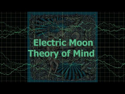 Electric Moon - Theory of Mind