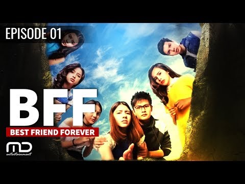 Best Friends Forever (BFF) - Episode 01