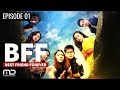 Best Friends Forever BFF Episode 01