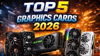 Top 5 Best Graphics Cards 2026 ⚡ RTX 5060 Ti, RTX 5070 & More | Best GPUs for Gaming & 4K