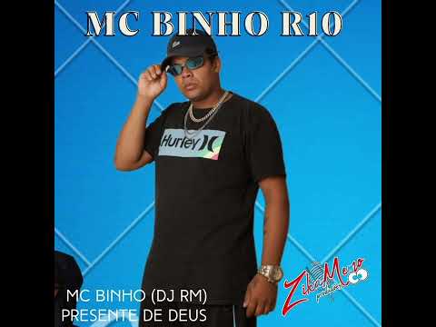MC BINHO R10 (PRESENTE DE DEUS)