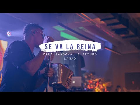 Se va la reina - Orla Sandoval & Arturo Lanao (En vivo)