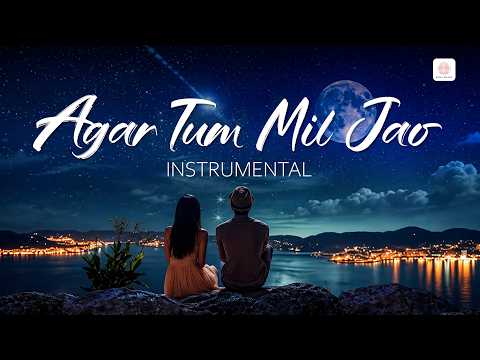 Agar Tum Mil Jao (Song)