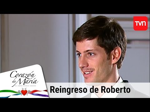 Reingreso de Roberto | Corazón de María - T1E7