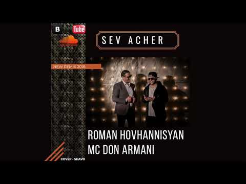 Roman Hovhannisyan & MC DON ARMANI - Sev Acher (Remix)