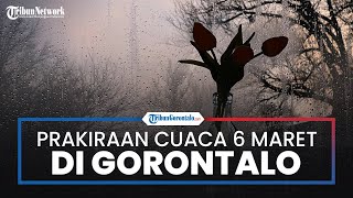 Pohuwato dan Gorut Hujan, Berikut Prakiraan Cuaca Gorontalo Hari Ini 6 Maret 2023