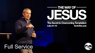 The Secret to Overcoming Temptation - Scott McLucas - 1/11/2026