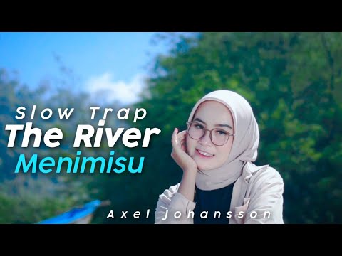 Slow Trap Old ❗️ The River x Menimisu ( DJ Topeng Remix )