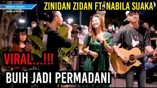 Download lagu BUIH JADI PERMADANI - EXIST || ZINIDAN ZIDAN FT. NABILA MAHARANI mp3