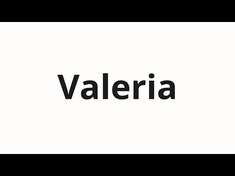 How to pronounce Valeria