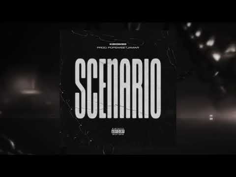 K2Kombo - Scenario (Prod. Popsweet Jamar)