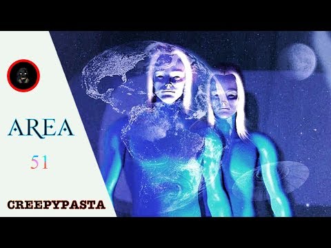 "AREA 51"Creepypasta