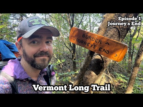 Starting At Journey’s End Canadian Border | Vermont Long Trail Ep 1
