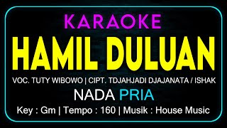 Download lagu 🎤 KARAOKE LIRIK HAMIL DULUAN NADA PRIA / COWOK | VOC. TUTY WIBOWO Cipt. Tjahjadi Djajanata / Ishak mp3