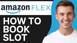 How To Book Slot in Amazon Flex (2024) | Full Tutorial