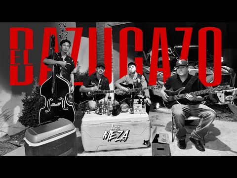 EL BAZUCAZO-LOS MEZA