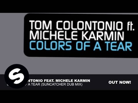 Tom Colontonio feat. Michele Karmin - Colors of a Tear (Suncatcher Dub Mix)