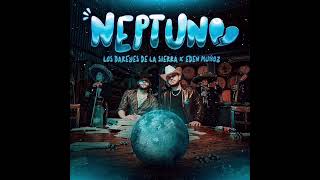 Neptuno - Los Dareyes De La Sierra X Eden Muñoz