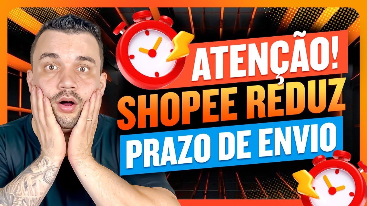 Shopee Reduz Prazo de Envio: Entenda as Novas Regras e Quando Elas Entram em Vigor!