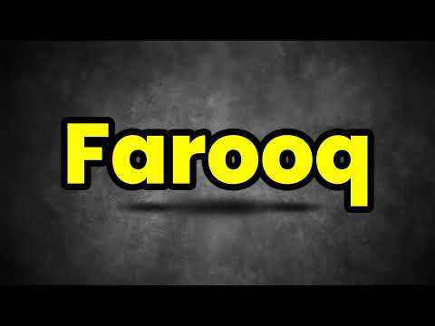 How To Pronounce Farooq? (CORRECTLY) Meaning & Pronunciation