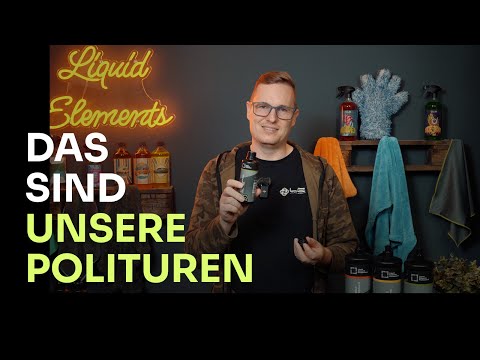 Das sind unsere Polituren | Liquid Elements TV