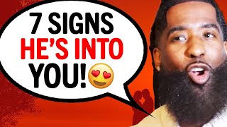 He’s Moving SLOW? 7 Signs He’s Into You! | Dating Advice For Women