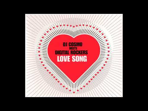 DJ Cosmo meets Digital Rockers - Love Song (Mark Oh Remix)