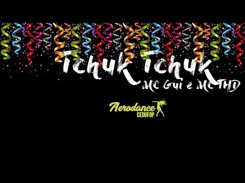 AeroDanceUP | Tchuk Tchuk - Mc THD e Mc Gui | MONZE FILMES