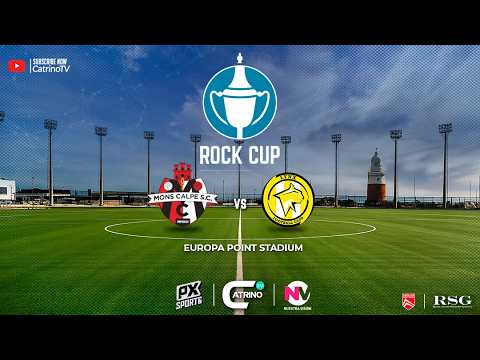 Rock Cup Mons Calpe SC vs Lynx FC I 15th February
