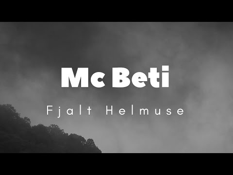 Mc Beti - Fjalt Helmuse 