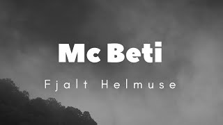 Mc Beti - Fjalt Helmuse