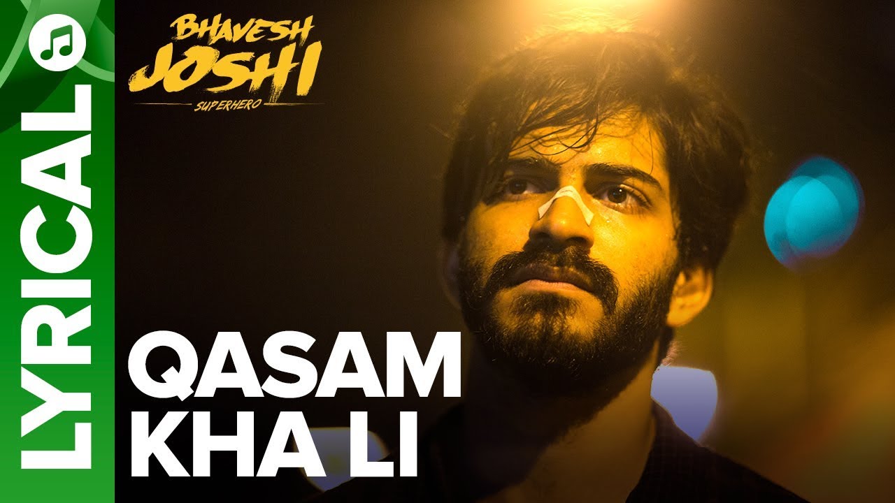 Qasam Kha Li Lyrics  | Bhavesh Joshi Superhero | Harshvardhan Kapoor | Papon | Amit Trivedi