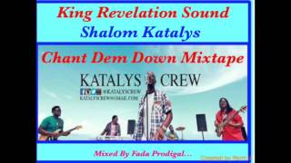 Shalom & Katalys Crew Chant Dem Down Mixtape