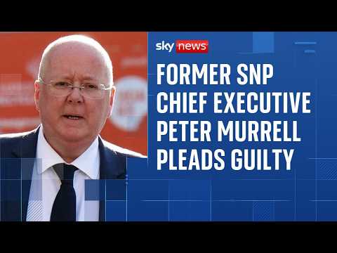 Former SNP chief executive Peter Murrell pleads guilty to embezzling £400k from the party