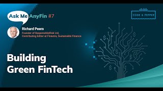 Building Green FinTech: Ask Me AnyFin #7 with Richard Peers