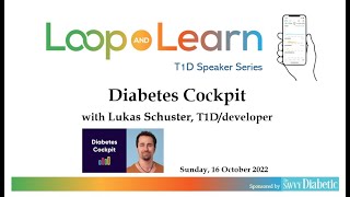 Loop and Loop: All about Diabetes Cockpit with Lukas Schuster, 10/16/2022