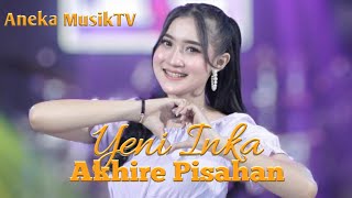 Download lagu Akhire Pisahan - Lirik video (Cover Yeni Inka) mp3