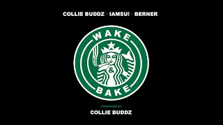Collie Buddz - "Wake & Bake"  (feat. IAMSU! & Berner)