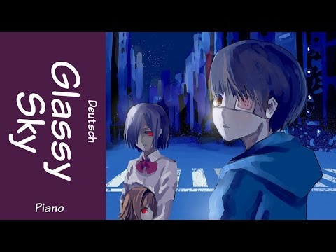 【Aleyna】Tokyo Ghoul √A - Glassy Sky「Piano」(GERMAN)