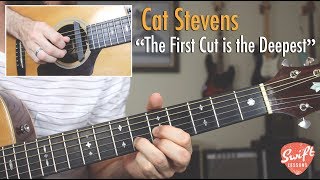 &quot;The First Cut is the Deepest&quot; - Cat Stevens Guitar Tutorial