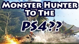 Monster Hunter To The PS4?