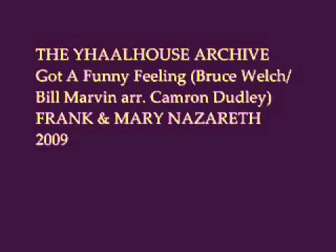 THE YHAALHOUSE ARCHIVE: Frank & Mary Nazareth - Got A Funny Feeling