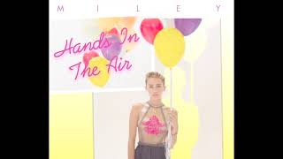 Miley Cyrus - Hands in the Air (no rap)