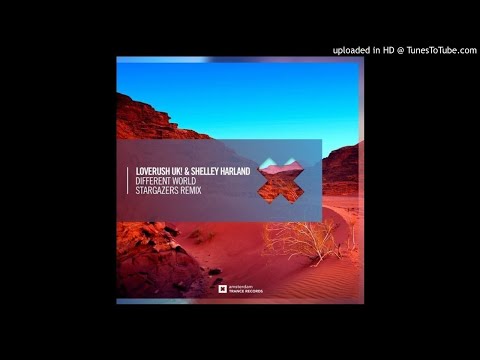 Loverush UK! & Shelley Harland - Different World (Stargazers Extended Mix)