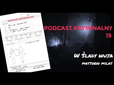 W ślady wuja - Matthew Milat *Podcast Kryminalny