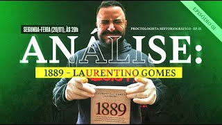 ANÁLISE: 1889 - LAURENTINO GOMES