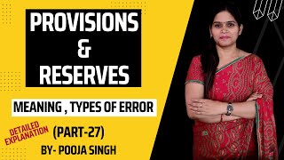 Provisions And Reserves | Full Concept | Accounts | Accountancy | Class 11 | BBA | MBA