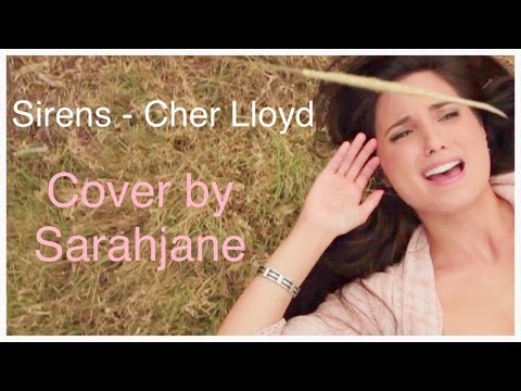 Sirens - Cher Lloyd Cover by Sarahjane (Music Video)