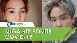 Suga BTS Positif Covid-19, HYBE Label Ungkap Kondisi sang Artis