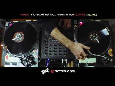 SHANTI - BBOYBREAKS MIXTAPE VOL 2 - MIXED BY - BREAK DJ JAN KIT aug, 2020